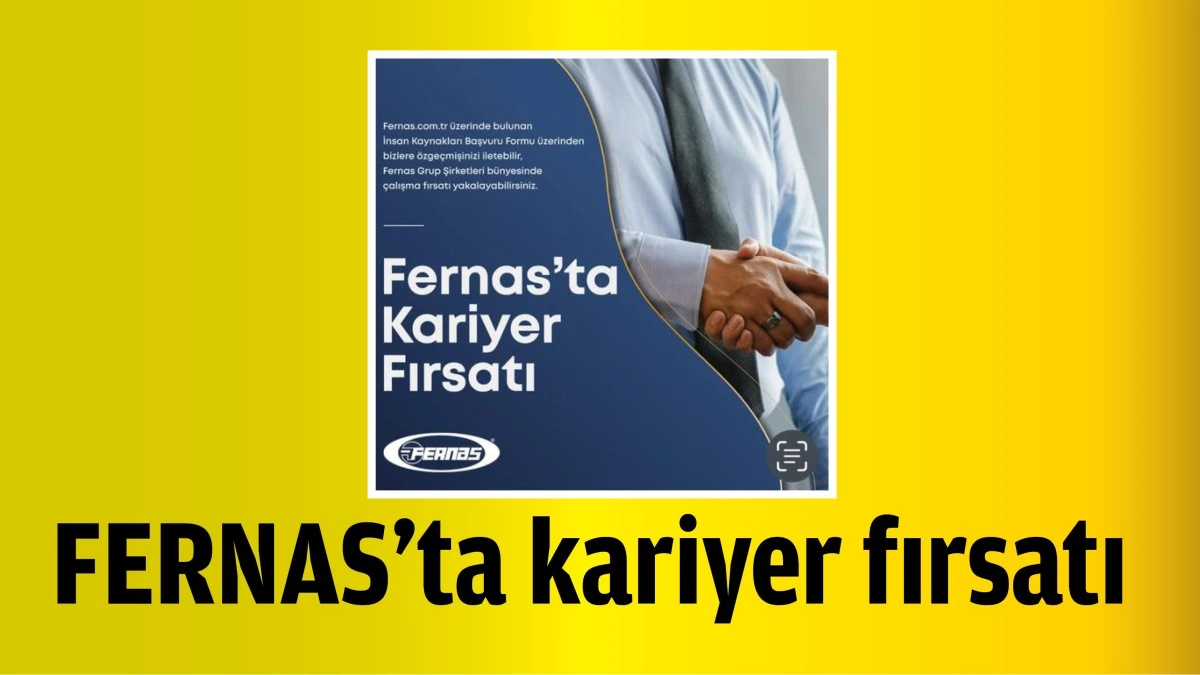 fernas’ta kariyer fırsatı