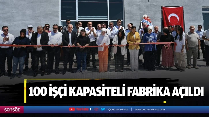 100 işçi kapasiteli fabrika açıldı