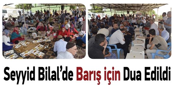 SEYYİD BİLAL’DE BARIŞ İÇİN DUA EDİLDİ