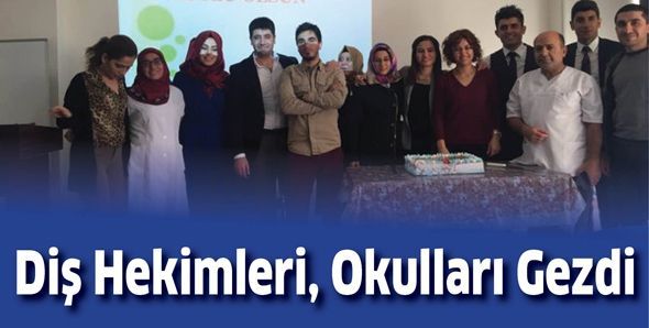 DİŞ HEKİMLERİ, OKULLARI GEZDİ