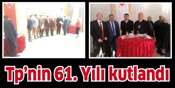 TP’NİN 61. YILI KUTLANDI