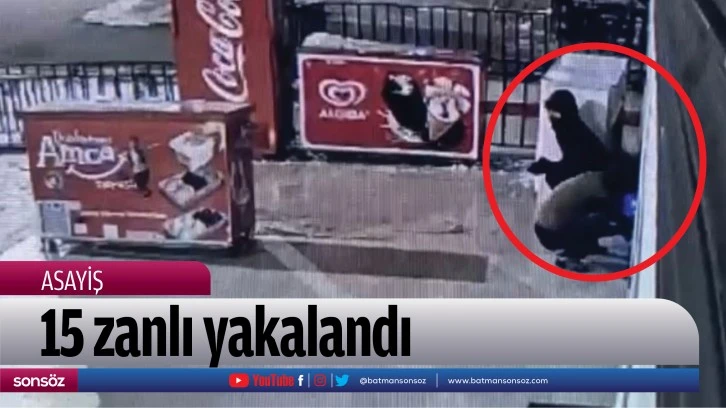 15 zanlı yakalandı