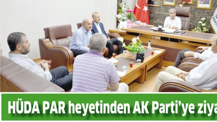 HÜDA PAR HEYETİNDEN AK PARTİ’YE ZİYARET