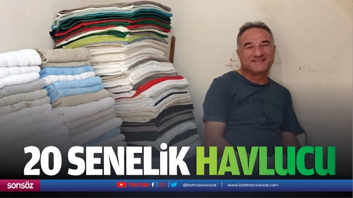 20 senelik havlucu…