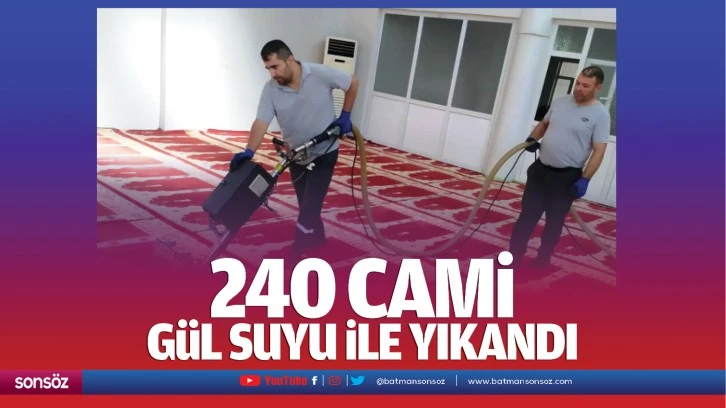 240 cami, gül suyu ile yıkandı