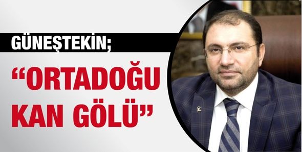 GÜNEŞTEKİN “ORTADOĞU KAN GÖLÜ”