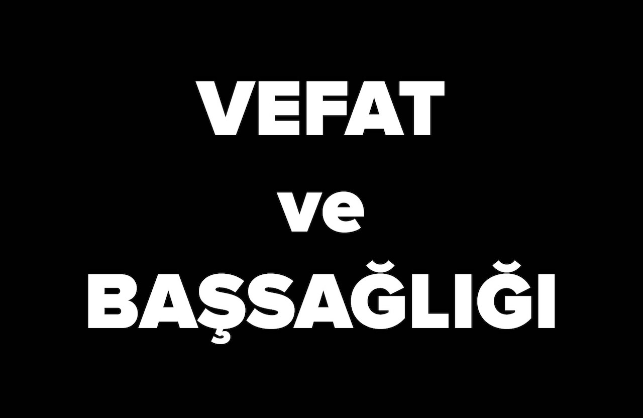 TAZİYE VE BAŞSAĞLIĞI