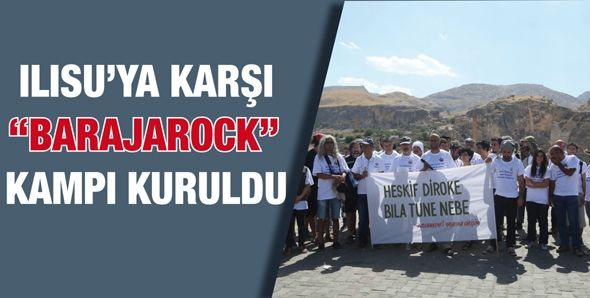 ILISU’YA KARŞI “BARAJAROCK” KAMPI KURULDU