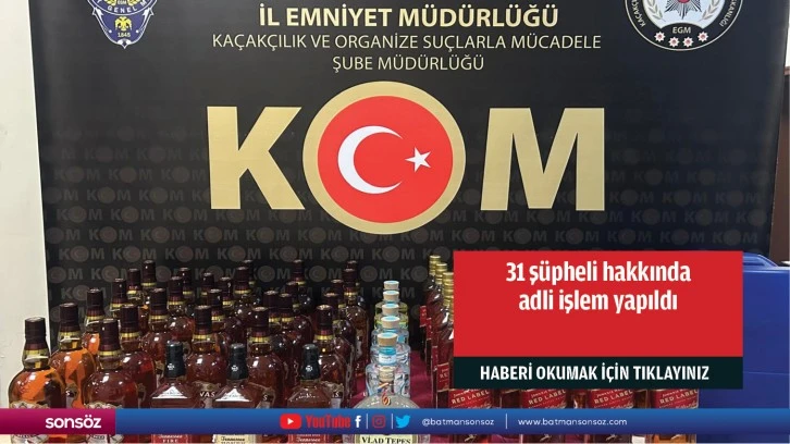 31 şüpheli hakkında adli işlem yapıldı