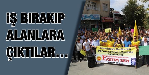 İŞ BIRAKIP ALANLARA ÇIKTILAR…