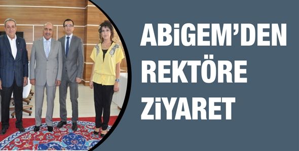 ABİGEM’DEN REKTÖRE ZİYARET