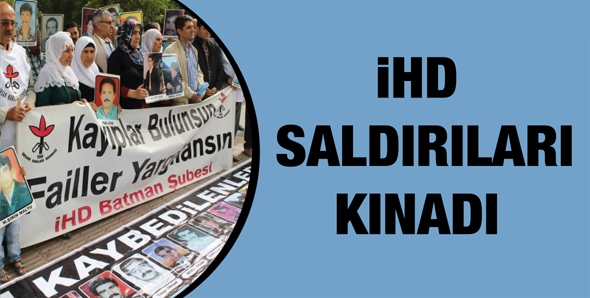 İHD SALDIRILARI KINADI