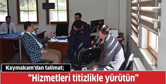 KAYMAKAM’DAN TALİMAT;