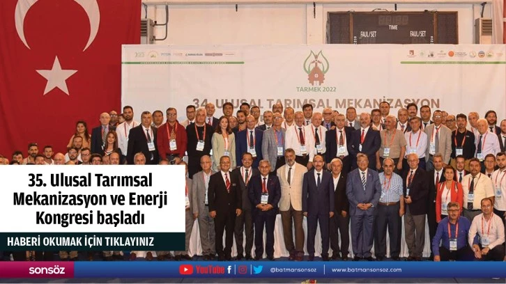 35. Ulusal Tarımsal Mekanizasyon ve Enerji Kongresi başladı