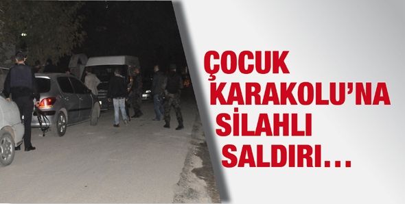 ÇOCUK KARAKOLU’NA SİLAHLI SALDIRI…