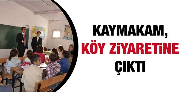 KAYMAKAM, KÖY ZİYARETİNE ÇIKTI