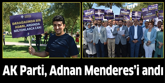 AK PARTİ, ADNAN MENDERES’İ ANDI