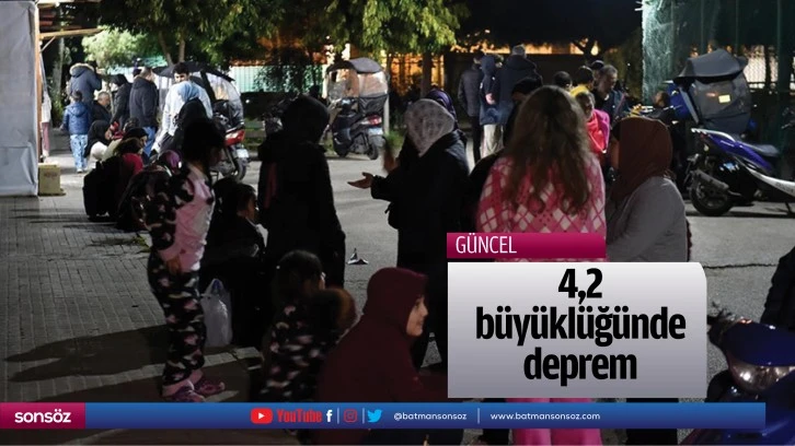 4,2 büyüklüğünde deprem