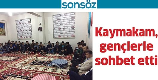 Kaymakam, gençlerle sohbet etti