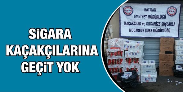 SİGARA KAÇAKÇILARINA GEÇİT YOK