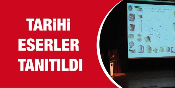 TARİHİ ESERLER TANITILDI