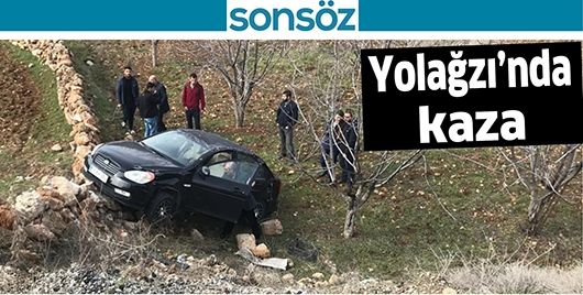 YOLAĞZI’NDA KAZA