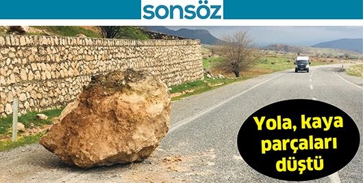 YOLA, KAYA PARÇALARI DÜŞTÜ