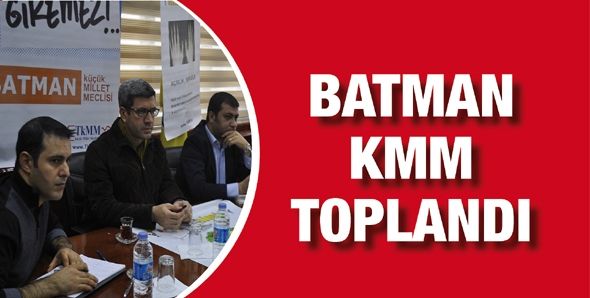 BATMAN KMM TOPLANDI