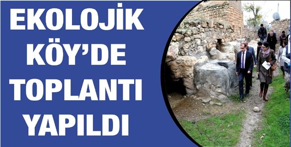 EKOLOJİK KÖY’DE TOPLANTI YAPILDI