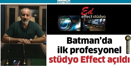 BATMAN’DA İLK PROFESYONEL STÜDYO EFFECT AÇILDI