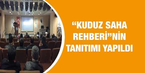 “KUDUZ SAHA REHBERİ”NİN TANITIMI YAPILDI