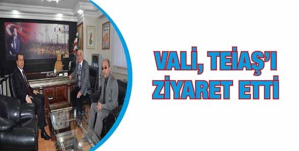 VALİ, TEİAŞ’I ZİYARET ETTİ