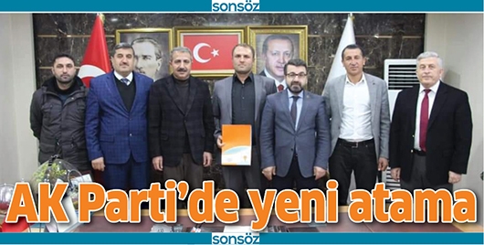 AK PARTİ’DE YENİ ATAMA