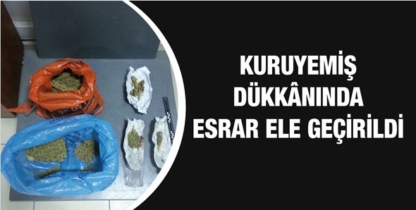 KURUYEMİŞ DÜKKÂNINDA ESRAR ELE GEÇİRİLDİ