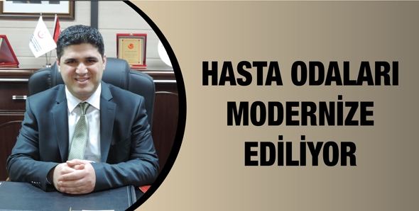 HASTA ODALARI MODERNİZE EDİLİYOR