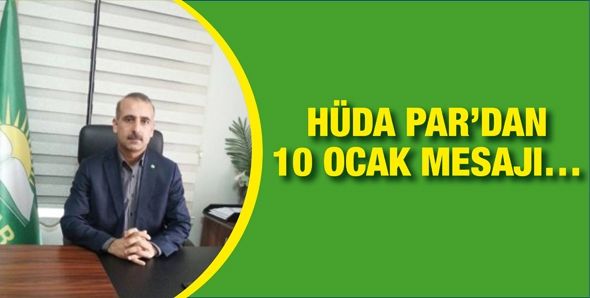 HÜDA PAR’DAN 10 OCAK MESAJI…