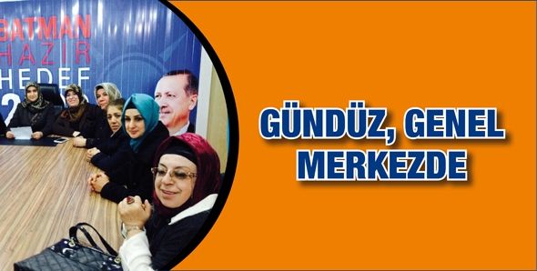 GÜNDÜZ, GENEL MERKEZDE