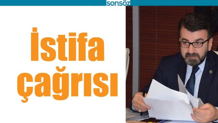 İSTİFA ÇAĞRISI