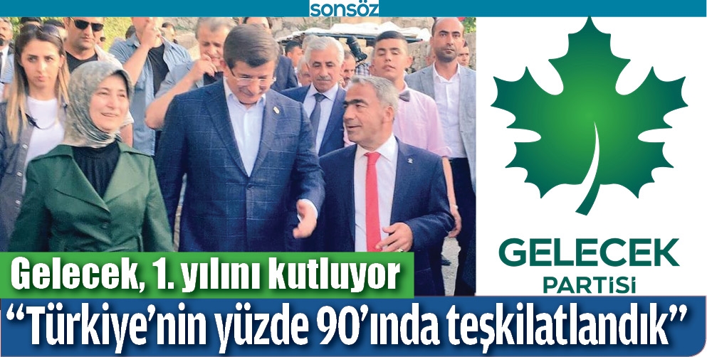 GELECEK PARTİSİ, 1. YILINI KUTLUYOR