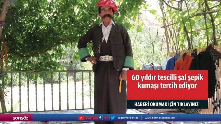 60 yıldır tescilli şal şepik kumaşı tercih ediyor