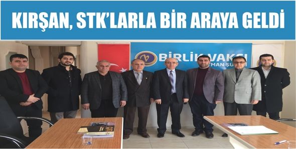 KIRŞAN, STK’LARLA BİR ARAYA GELDİ