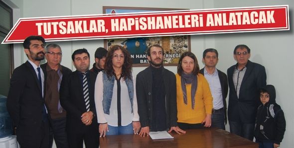 TUTSAKLAR, HAPİSHANELERİ ANLATACAK...