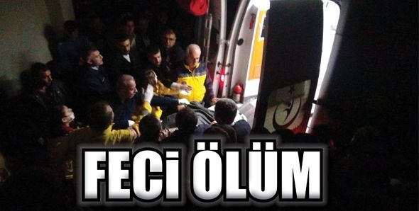 FECİ ÖLÜM...