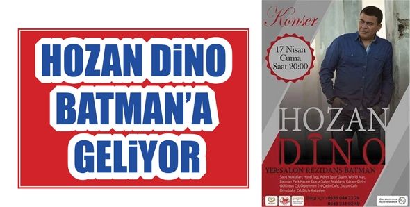 HOZAN DİNO BATMAN&#39;A GELİYOR