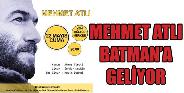 MEHMET ATLI BATMAN’A GELİYOR