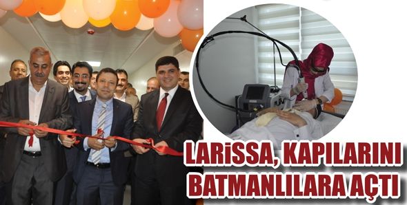 LARİSSA, KAPILARINI BATMANLILARA AÇTI