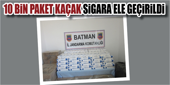 10 BİN PAKET KAÇAK SİGARA ELE GEÇİRİLDİ