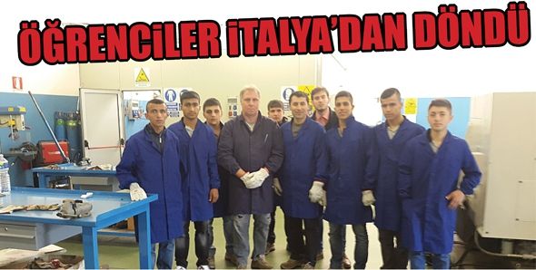 ÖĞRENCİLER İTALYA’DAN DÖNDÜ