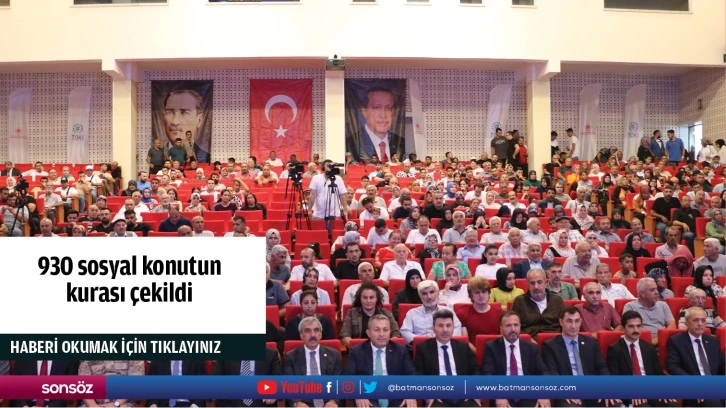 930 sosyal konutun kurası çekildi