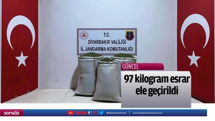 97 kilogram esrar ele geçirildi